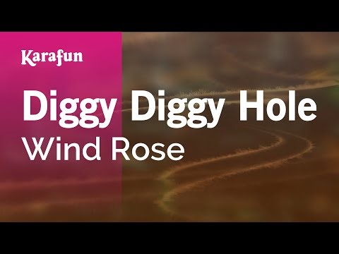 Diggy Diggy Hole - Wind Rose | Karaoke Version | KaraFun