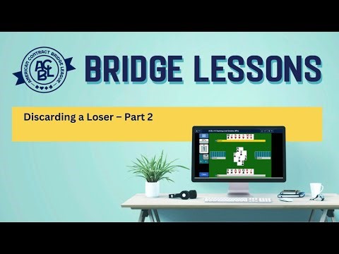 Bridge Lessons - Discarding a Loser – Part 2