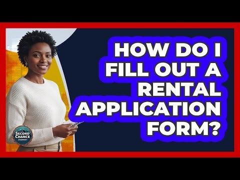 How Do I Fill Out A Rental Application Form?