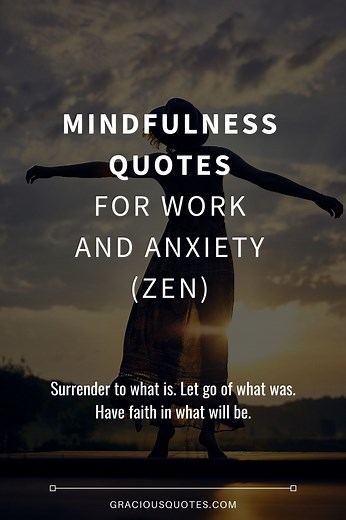 62 Mindfulness Quotes for Work and Anxiety (ZEN)