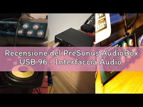 Recensione del PreSonus AudioBox USB 96 - Interfaccia Audio 25° Anniversario, 24-Bit/96kHz, 2 Ingres