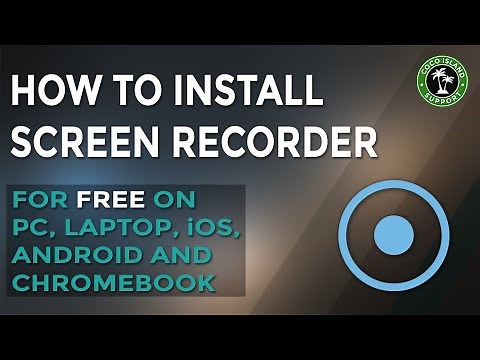 How To Install Screen Recorder For Free on Windows PC, Laptop, MAC or IOS, Android and Chromebook