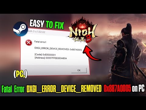 Fix Nioh 3 Fatal Error DXGI_ERROR_DEVICE_REMOVED 0x887A0005 on PC