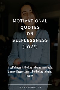 Top 72 Motivational Quotes on Selflessness (LOVE)