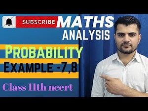Probability Example 7,8 || Class11th Ncert