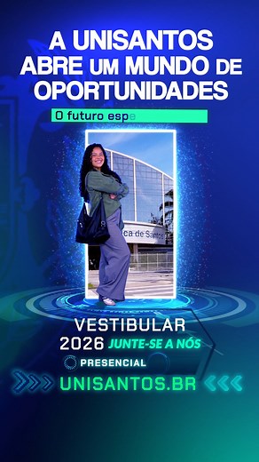 A UNISANTOS abre um mundo de oportunidades. O futuro espera por você. Vestibular 2026 UNISANTOS 📲 Inscrições abertas. #Vestibular #Unisantos | Grupo Tribuna