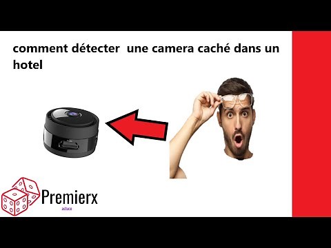 Comment Détecter Une Camera Cachée Dans Une Chambre D'Hôtel Facilement et Rapidement