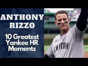 Anthony Rizzo 10 Greatest Yankee Home Run Moments