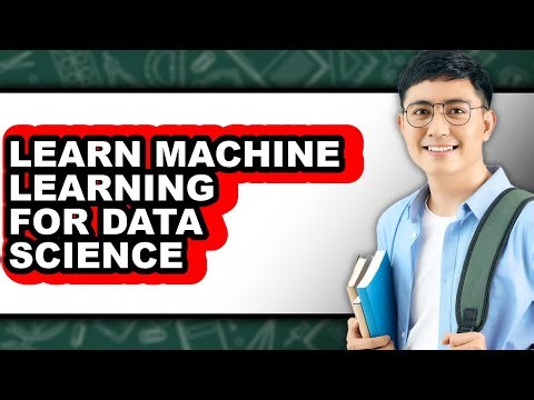 How to Learn Machine Learning for Data Science - Full Guide