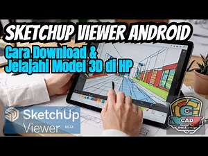 Sketchup Viewer Android: Cara Download & Jelajahi Model 3D di HP