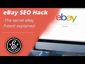 eBay SEO Hack - The secret eBay Patent explained - How the Cassini search engine functions
