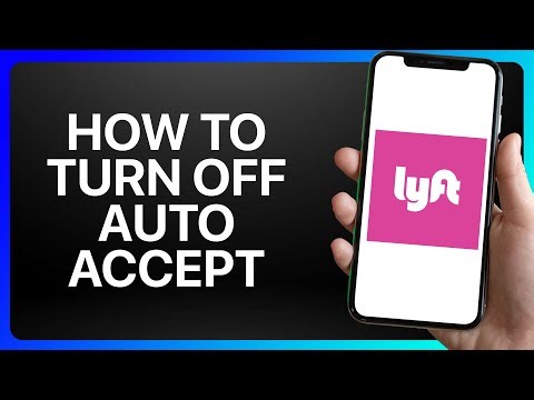 How To Turn Off Auto Accept On Lyft Tutorial
