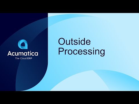 Acumatica Feature Spotlight: Outside Processing