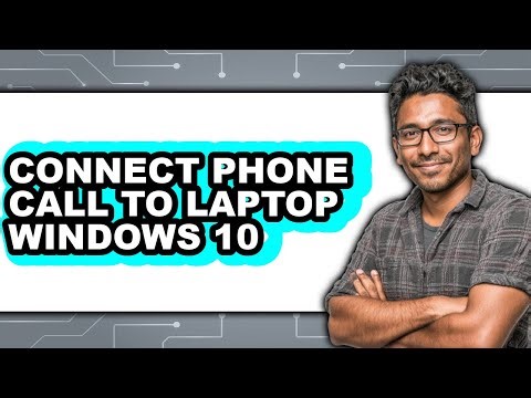 How to Connect Phone Call to Laptop Windows 10 (easy Method)