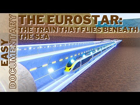 The Eurostar Revolution: The Train That Flies Beneath the Sea - Full Documentary