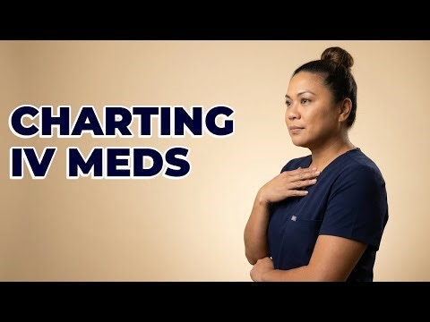 How Do Nurses Document IV Medication Administration?