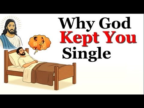 Why God Is Keeping You Single — The Truth You’ve Been Missing