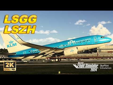 MSFS 2024 | KLM Boeing 737-700 Full Flight | Geneva to Zurich | 2K Ultra