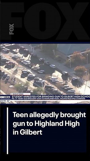 Student accused of bringing gun to Gilbert high school | FOX 10 Phoenix
