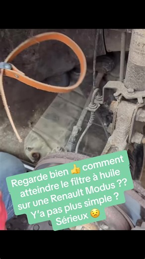 Comment accéder au filtre à huile sur une Renault Modus