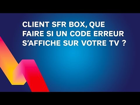 Résolution des Codes d'Erreur TV SFR : Guide de Dépannage