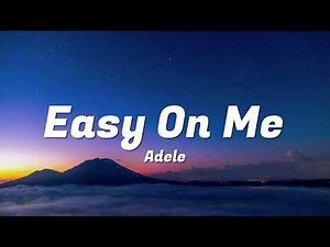 Adele - Easy On Me (Official Lyric Video)