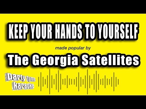 The Georgia Satellites - Keep Your Hands To Yourself (Karaoke Version)