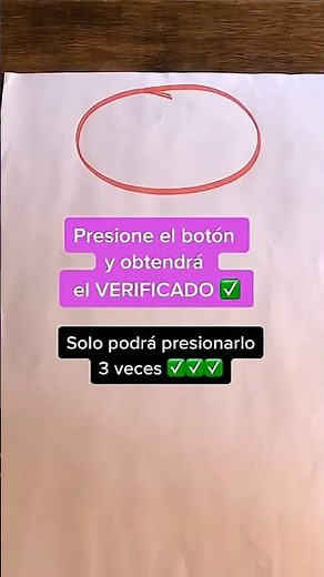 PRESIONE EL BOTÓN Y OBTENDRA EL VERIFICADO