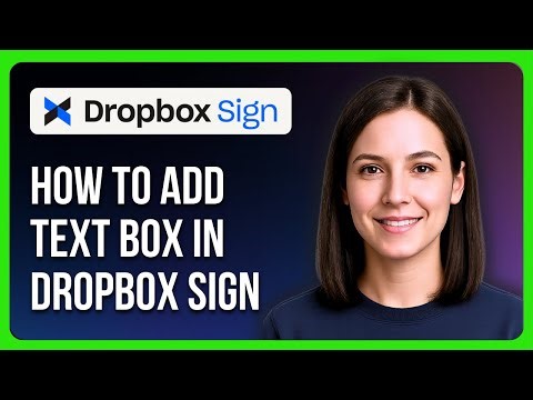 How to Add Text Box in Dropbox Sign