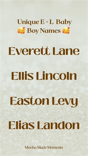 4 Aesthetic E+L Masculine Baby Names That Are Unique & Flow Well | Mocha Made Moments