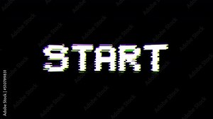 Start. 8-bit pixel text animation with dynamic glitch distortion effect.