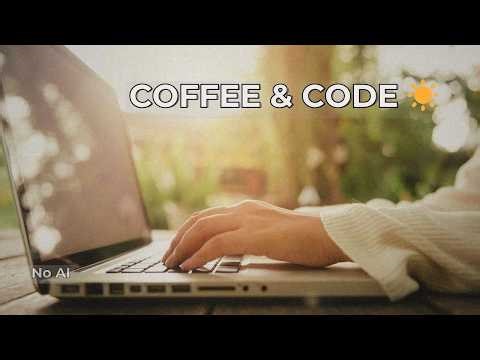 Quiet Morning ☀️ Coffee & Coding LoFi for Deep Focus (No AI, 1 Hour)