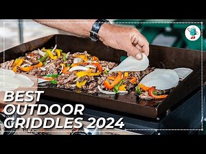 Best Outdoor Griddles 2024 - [don't buy one before watch this]