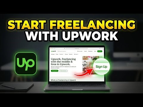 How to start freelancing with Upwork - Detailed Guide