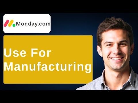 How To Use Monday.com For Manufacturing [2026 Guide]