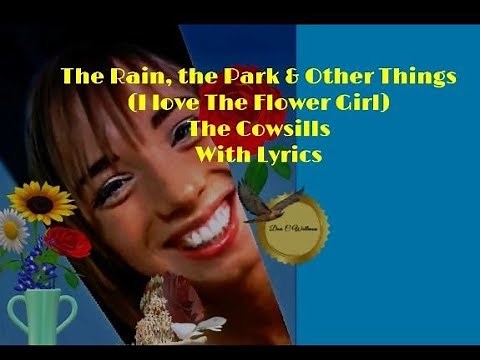 I Love The Flower Girl ~ The Cowsills ~ lyrics(The Rain, the Park & Other Things)