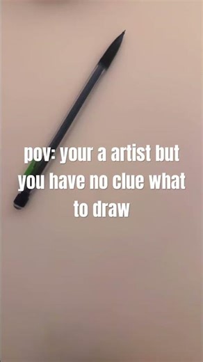 pov: your a artist but have no clue what to draw💔 #justsayin #notscared