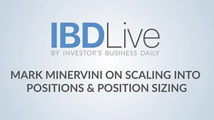 Mark Minervini On Scaling Into Positions & Position Sizing | Investor's Business Daily
