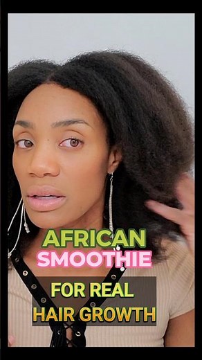 HAIR GROWTH JUICE - AFRICAN SUPERFOOD SMOOTHIE #hairgrowthjuice