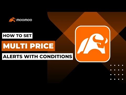 How To Set Multi Price Alerts With Conditions In Moomoo !