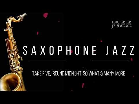 SAXOPHONE JAZZ: Take Five, 'Round Midnight, So What & Many more...