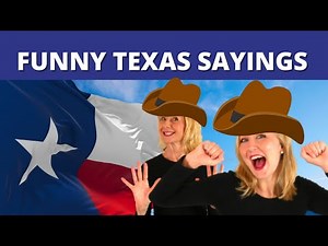 Colorful Sayings from Texas | Funny Texas Sayings
