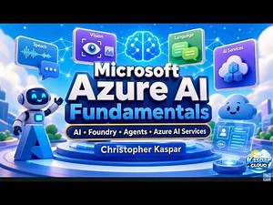 Microsoft Azure AI Fundamentals: The Complete One-Video Guide to AI, Foundry, Agents, AI Services