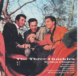 The Three Chuckles - Golden Classics