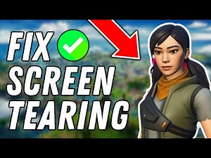 How To Fix Screen Tearing In Fortnite On PC