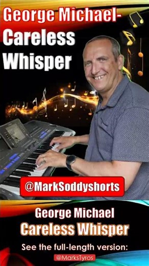 Careless Whisper - George Michael - Mark Soddy