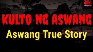 Kulto Ng Aswang | Aswang True Story #aswangstory #aswang Music used: Horrorbackground #11 by Ruesche-Sounds (copyright free music) https://bit.ly/2Kjpsjj | Aswangan TV