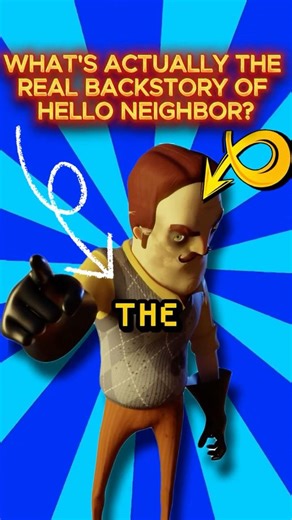 What's ACTUALLY the REAL Backstory of Hello Neighbor? 😨