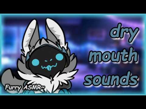 [Furry ASMR] Dry Mouth Sounds to Tingle Your Brain