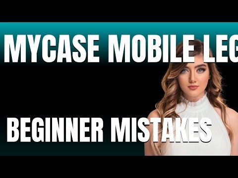 How to Use MyCase Mobile Legal App Properly Beginner Mistakes That Cost You